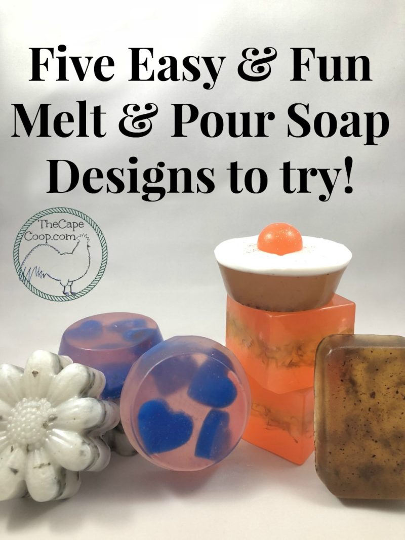Glycerin Melt & Pour Soap Making - The Cape Coop